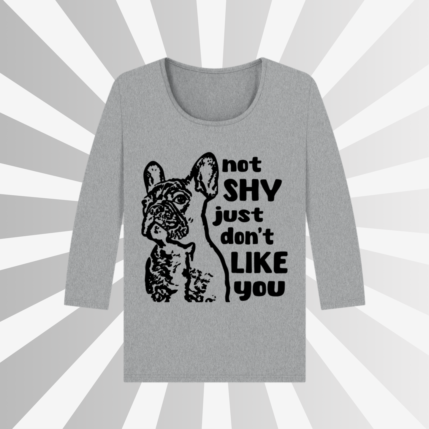 Women's "Not shy, just don't like you" 3/4 Sleeve Top in Pure Organic Cotton │ Caccao