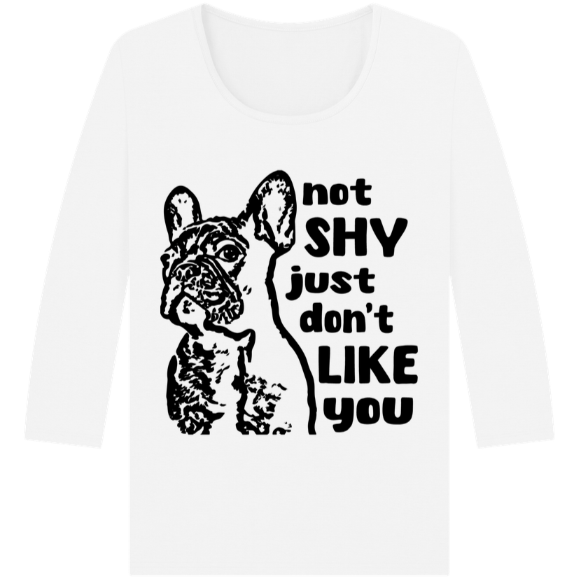 Women's "Not shy, just don't like you" 3/4 Sleeve Top in Pure Organic Cotton │ Caccao