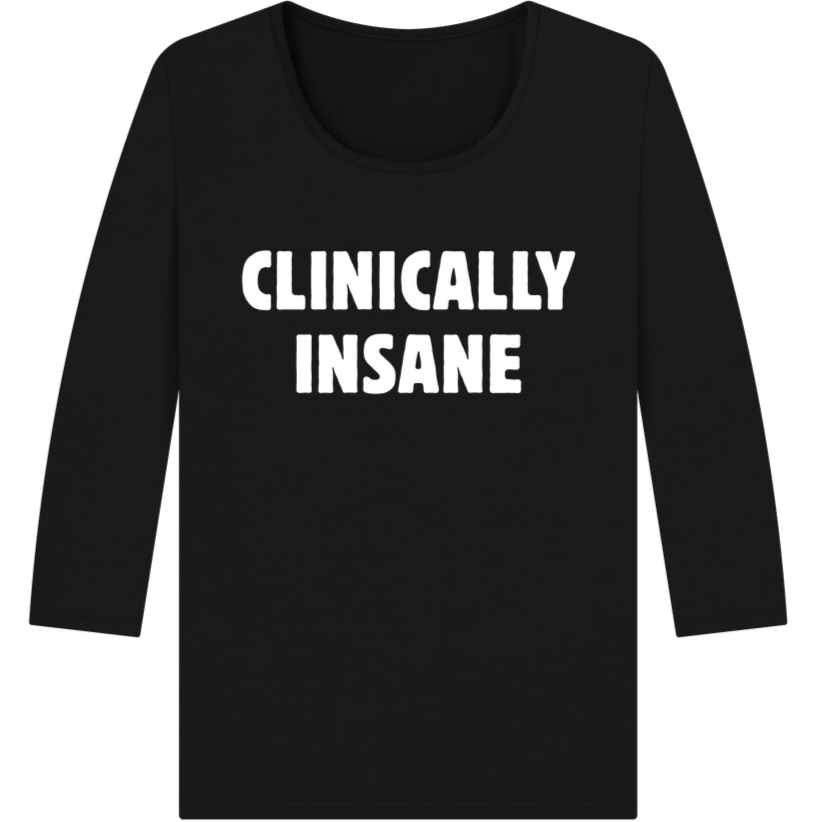 UK&CZ "Clinically Insane" 3/4 Sleeve T-Shirt with Double-Sided Print on the Theme of Mental Health made of 100% Organic Cotton β Caccao