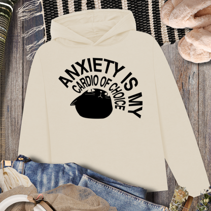 Anxiety is my Cardio of Choice - Hoodie Sweatshirt in Loose Fit and Top Quality │ Caccao