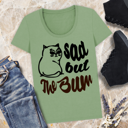 Funny Women's "Sad, but the Bum" Body T-Shirt with a Beautiful Neckline and a Sad Cat in Top Quality │ Caccao