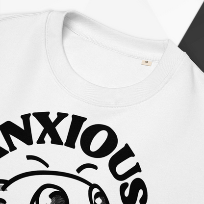 Organic Vegan Sweatshirt with Humor about Anxiety and Self-Awareness