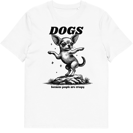 Unisex Organic Cotton "Dogs. Because People are Creepy" T-Shirt in Premium Certified Quality │ Caccao
