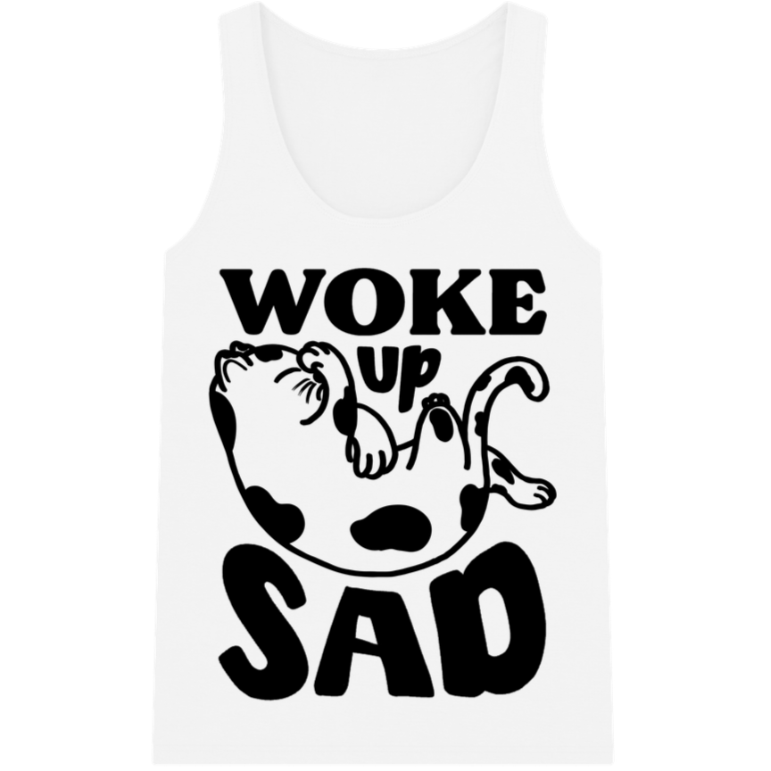 Divine "Woke up sad" Tank Top in Best Quality, Fair Trade and most importantly - Mentally Aware │ Caccao